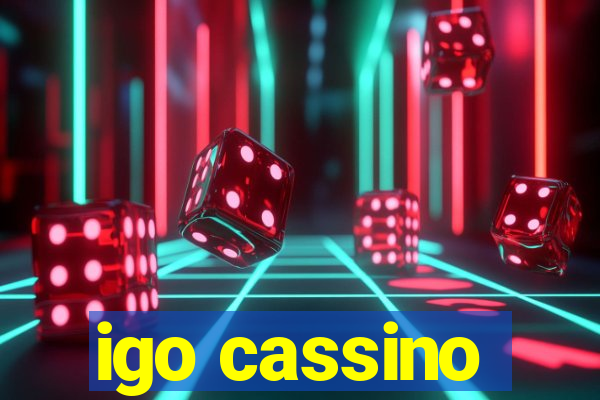 igo cassino